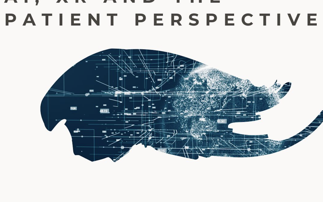 AI. XR and the patient perspective